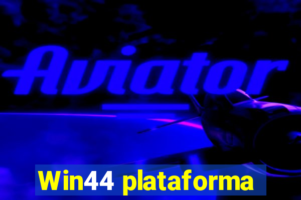 Win44 plataforma